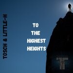 cover: Little-h|Tosch - To The Highest Heights