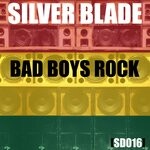 cover: Silver Blade - Bad Boys Rock