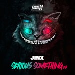 cover: Jinx|Cheshire Cat - Serious Something EP