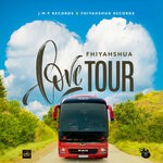 cover: Fhiyahshua - Love Tour (Remix)