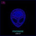 cover: Psyconoise - UNR EP