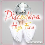 cover: Discodena - High Fire