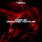 cover: Aron Sc - Depraved Youth EP