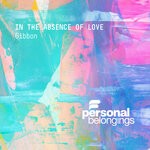 cover: Gibbon - In The Absence Of Love