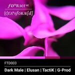 cover: Dark Male|Elusan|Tactik|G-prod - Fourier Transform(d) Three EP