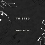 cover: Rianu Keevs - Twisted (Original Mix)