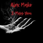 cover: Alex Mako - I Miss You (Original Mix)