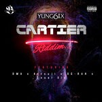 cover: Yung6ix|Suji|Dma|Og Rah|Excel Xix - Cartier Riddim (Explicit)