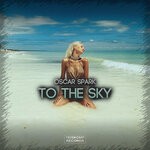 cover: Oscar Spark - To The Sky