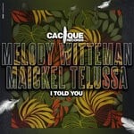 cover: Maickel Telussa|Melody Witteman - I Told You