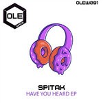 cover: Spitak - Have You Heard EP