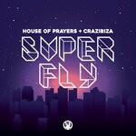 cover: Crazibiza|House Of Prayers - Superfly