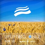 cover: Various - Uplifting Only Top 15: March 2022 (Ukraine Special) (Extended Mixes)