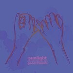 cover: Sunlight - Good Friends