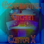 cover: Castor X - Experimental Kitchen