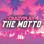 cover: Crazyplay - The Motto (Remixes)