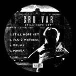 cover: Gru Var - Still Hope Yet EP