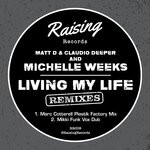 cover: Matt D|Michelle Weeks|Claudio Deeper - Living My Life (Remixes)