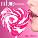 cover: Eddy Chrome - In Love (Daydream Mixes)