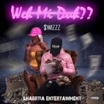 cover: Swizzz - Whey Mi Duh??