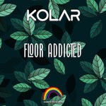 cover: Kolar - Floor Addicted