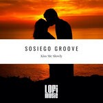 cover: Sosiego Groove - Kiss Me Slowly