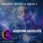 cover: Eduardo Tristao|Sudad G - Sleeping Satellite