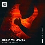 cover: Kddk|Toneshifterz - Keep Me Away