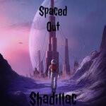 cover: Shadillac - Spaced Out