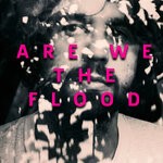 cover: Ben Osborn - Are We The Flood?