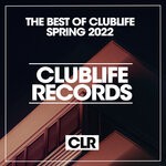 cover: Various - The Best Of Clublife Spring 2022