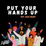 cover: Roy Jazz Grant - Put Your Hands Up