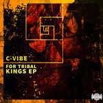 cover: C-vibe - For Tribal Kings EP