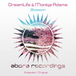 cover: Dreamlife|Moniqa Adams - Blossom