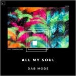 cover: Dab Mode - All My Soul