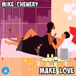 cover: Mike Chenery - Make Love