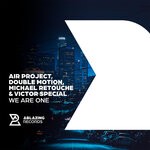 cover: Air Project|Double Motion|Michael Retouche|Victor Special - We Are One