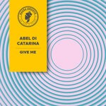 cover: Abel Di Catarina - Give Me