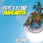 cover: Dj Tao|Fgtc - Margarita