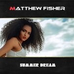 cover: Matthew Fisher - Summer Dream