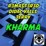 cover: Didac Valls|Jerry|R3mast3r3d - Kharma