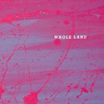 cover: Various - Whole Land