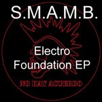 cover: S.m.a.m.b. - Electro Foundation