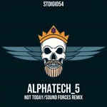 cover: Alphatech_5 - Not Today(Sound Forces Remix)