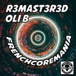 cover: Oli B|R3mast3r3d - Frenchcoremania