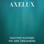 cover: Mahyar Kanner - We Are Dreamers