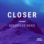 cover: Sleepless Skies - Closer