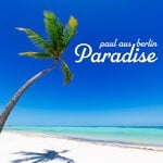 cover: Paul Aus Berlin - Paradise