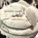 cover: Vince Trace - Spotless Moon