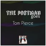 cover: Tom Pierce - The Postman Goes